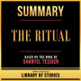 Summary - The Ritual: Based On The Book By Shantel Tessier