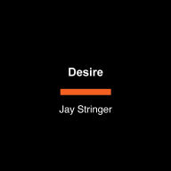 Desire: Our Five Core Longings and the Journey to Connection, Purpose, and Love