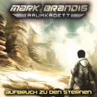 01: Aufbruch zu den Sternen (Abridged)