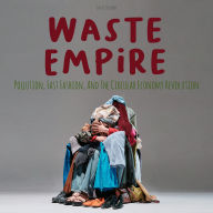 Waste Empire: Pollution, Fast Fashion, And The Circular Economy Revolution