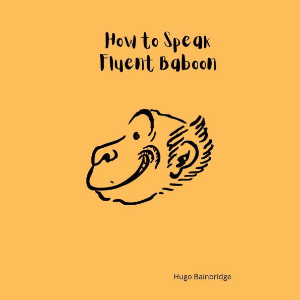 How to Speak Fluent Baboon