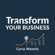 Transform Your Business: Secrets to Unstoppable Growth Today: 