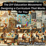 The DIY Education Movement: Designing a Curriculum That Works for You