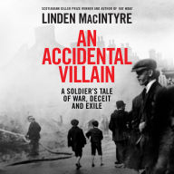 An Accidental Villain: A Soldier's Tale of War, Deceit and Exile