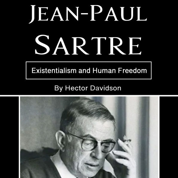 Jean-Paul Sartre: Existentialism and Human Freedom