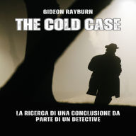 The Cold Case: la ricerca di una conclusione da parte di un detective