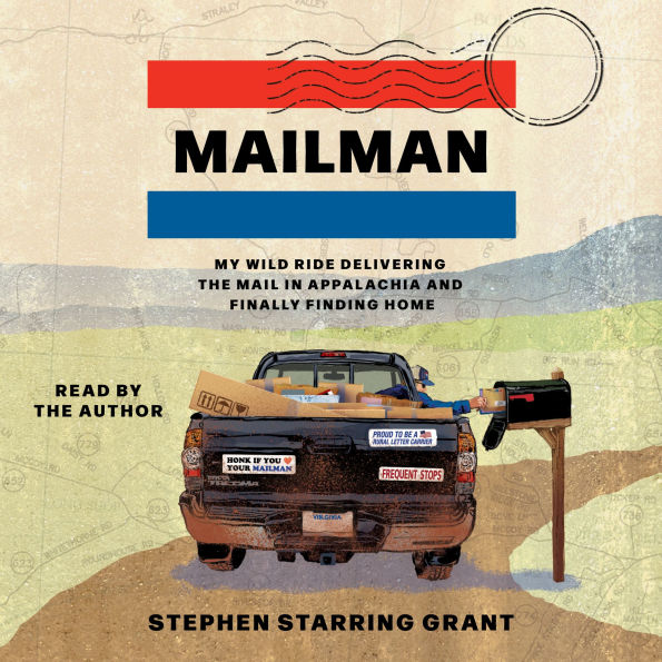 The Mailman: My Wild Ride Delivering the Mail in Appalachia and Finally Finding Home