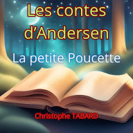 La petite Poucette: Les contes d'Andersen