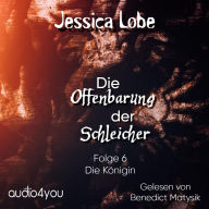 Die Offenbarung der Schleicher - Folge 6: Die Königin
