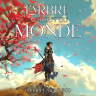 L'arbre au bout du monde: Fantasy et Aventure