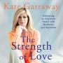 The Strength of Love: Embracing an Uncertain Future with Resilience and Optimism