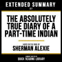 Extended Summary - The Absolutely True Diary Of A Part-Time Indian: Based On The Book By Sherman Alexie
