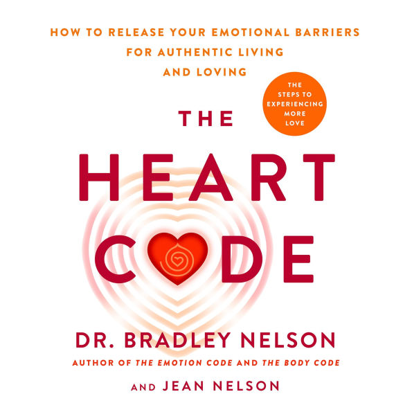 The Heart Code: The Breakthrough Method to Open Your Heart and Transform Your Life