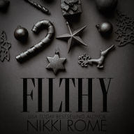 Filthy: A Second Chance Holiday Romance