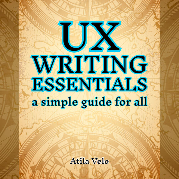UX Writing Essentials: A Simple Guide for All