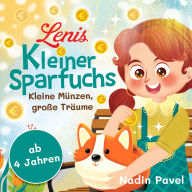 Lenis kleiner Sparfuchs: Kleine Münzen, große Träume