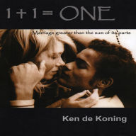 1 + 1 = One: Marriage Greater Than the Sum of Its Parts