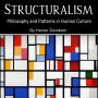 Structuralism: Philosophy and Patterns in Human Culture