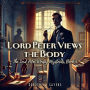 Lord Peter Views the Body: The Lord Peter Wimsey Mysteries, Book 4