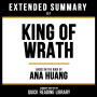 Extended Summary - King Of Wrath: Based On The Book By Ana Huang