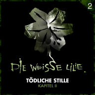02: Tödliche Stille - Kapitel II (Abridged)
