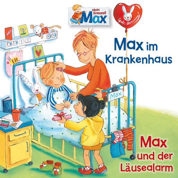 15: Max im Krankenhaus / Max und der Läusealarm (Abridged)