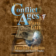 The Conflict of the Ages Teacher Edition I-III