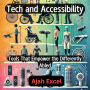 Tech and Accessibility: Tools That Empower the Differently Abled