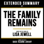 Extended Summary - The Family Remains: Based On The Book By Lisa Jewell