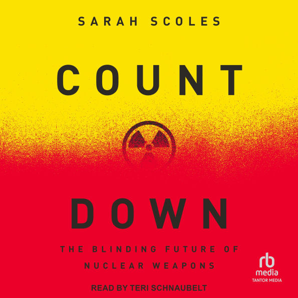Countdown: The Blinding Future of Nuclear Weapons