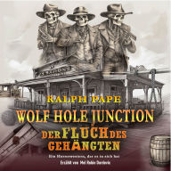 WOLF HOLE JUNCTION: Der Fluch des Gehängten