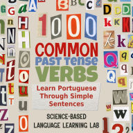 1000 Common Past Tense Verbs: Learn Portuguese Through Simple Sentences