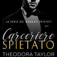 Carceriere Spietato: Duetto Spietatamente Ossessionati, Libro 2