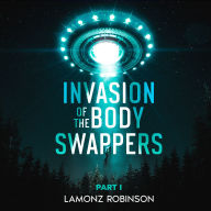 Invasion of the Body Swappers: Part I
