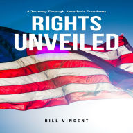 Rights Unveiled: A Journey Through America's Freedoms