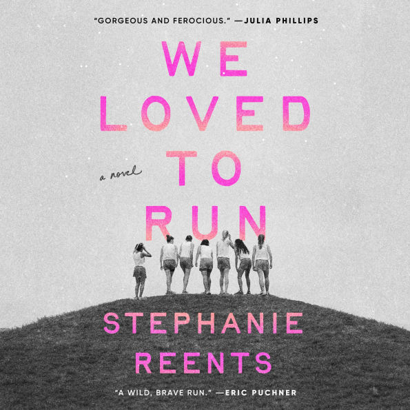 We Loved to Run: A Novel