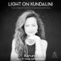Light on Kundalini: Your Lifestyle Guide to Yoga and Awakening