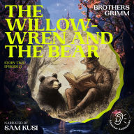 Willow-Wren and the Bear, The (Story Time, Episode 11)