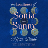 The Loneliness of Sonia and Sunny: A Novel