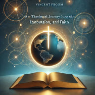 Vincent Froom: A Theological Journey Through Innovation, Inclusion, and Faith: Vision for Global Theology in 2025