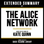Extended Summary - The Alice Network: Based On The Book By Kate Quinn