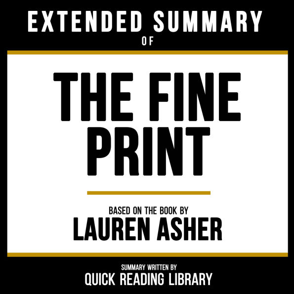 Extended Summary - The Fine Print: Based On The Book By Lauren Asher