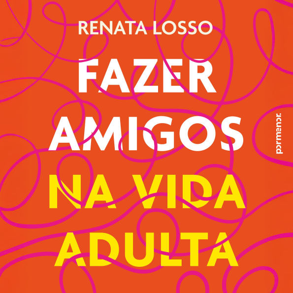 Fazer amigos na vida adulta (Abridged)