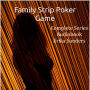 Family Strip Poker Game. Complete Series: Erotic Taboo Collection
