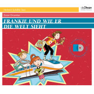 Frankie und wie er die Welt sieht (ungekürzt)