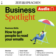 Business Englisch lernen Audio - Bessere eMails schreiben: Business Spotlight Audio 2/25 - How to get people to read your emails
