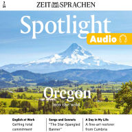 Englisch lernen Audio - Oregon: Spotlight Audio 02/25 - Oregon. Into the wild
