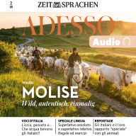 Italienisch lernen Audio - Molise: Adesso Audio 02/25 - Molise. Wild, authentisch, einmalig.