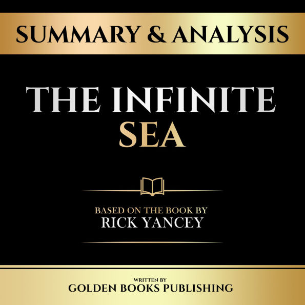 Summary & Analysis - The Infinite Sea: Based On The Book By Rick Yancey