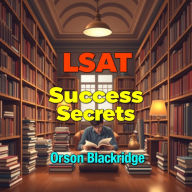 LSAT Success Secrets: Engage and Excel with Proven Strategies: Supercharge your LSAT preparation! Explore interactive audio lessons crafted to enhance performance and boost your success!
